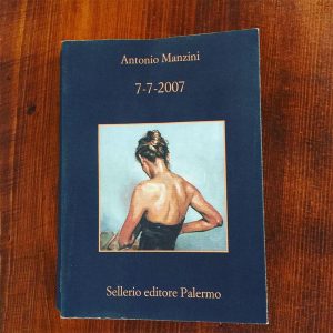 7-7-2007 di Antonio Manzini per Sellerio