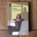 Donna alla finestra di Catherine Dunne per Guanda