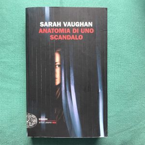 Anatomia di uno Scandalo di Sarah Vaughan