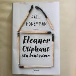 Eleonor Oliphant sta benissimo di Gail Honeyman per Garzanti