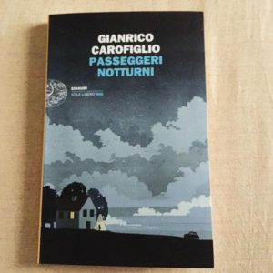 Passeggeri Notturni di Gianrico Carofiglio per Einaudi