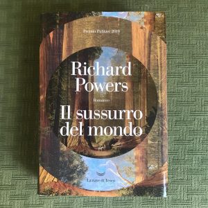 Il Sussurro del Mondo (The Overstory) di Richard Powers