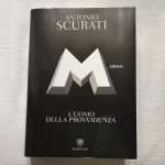 Recensione di M - L'uomo della Provvidenza di Antonio Scurati per Bompiani.