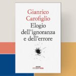 Recensione di Elogio dell'ignoranza e dell'errore